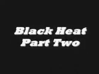 Man Black Heat Part Two Tight Cunt