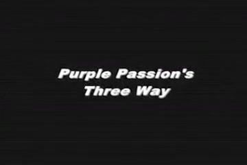 Blackmail Purple Passion's Three Way Orgia - 1