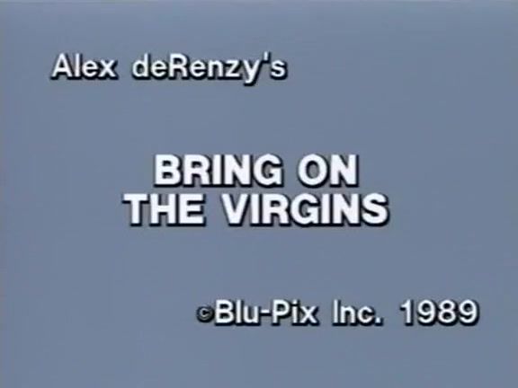 Tight Pussy Fuck Bring on the Virgins (1989) pt1.mpg Cock Sucking