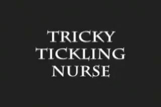 Punished Tickle Central--Tricky Tickling Nurse pt 1 Ejaculations