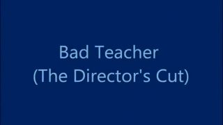 Cumfacial Bad Teacher (The Director's Cut) Submissive