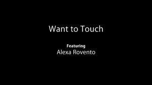 Gay Fuck Solo curvy teen Alexa Rovento - Want To Touch Hentai