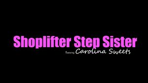 Family Sex Carolina Sweets - Shoplifter Step Sister Sex Ejaculation