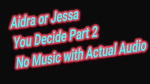 Flogging Aidra or Jessa You Decide Part 2 No Music Messy